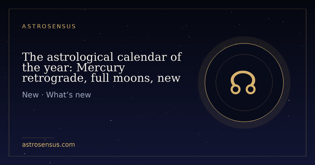 Cover of the entry: The astrological calendar of the year: Mercury retrograde, full moons, new moons and eclipses