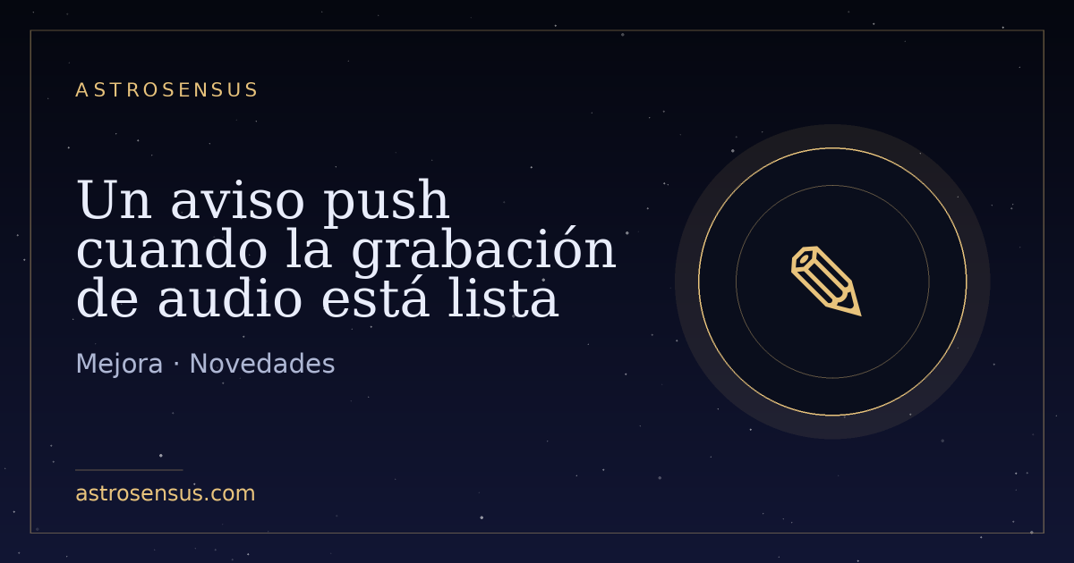 Portada de la entrada: Un aviso push cuando la grabación de audio está lista