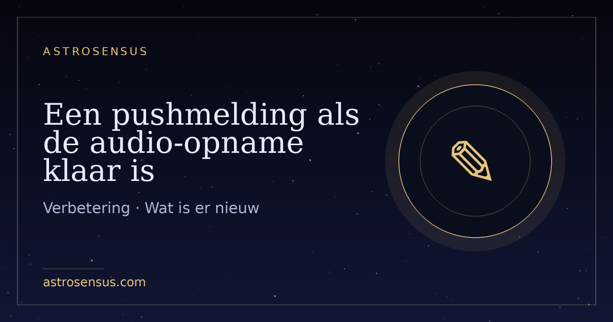 Omslag van het bericht: Een pushmelding als de audio-opname klaar is