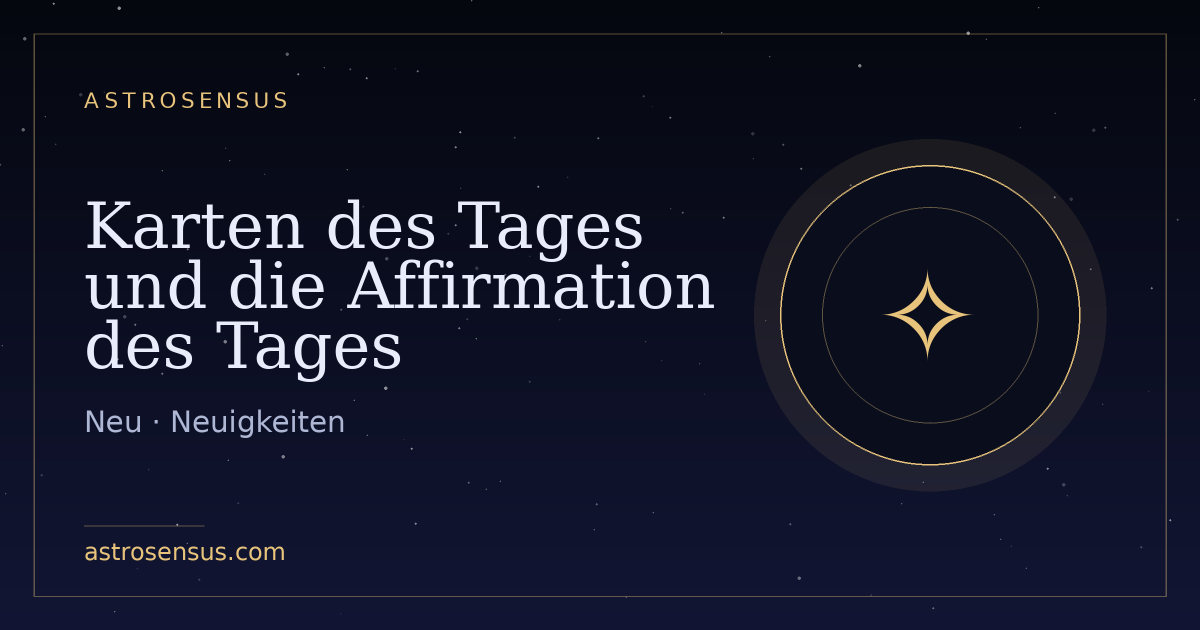 Titelbild des Eintrags: Karten des Tages und die Affirmation des Tages