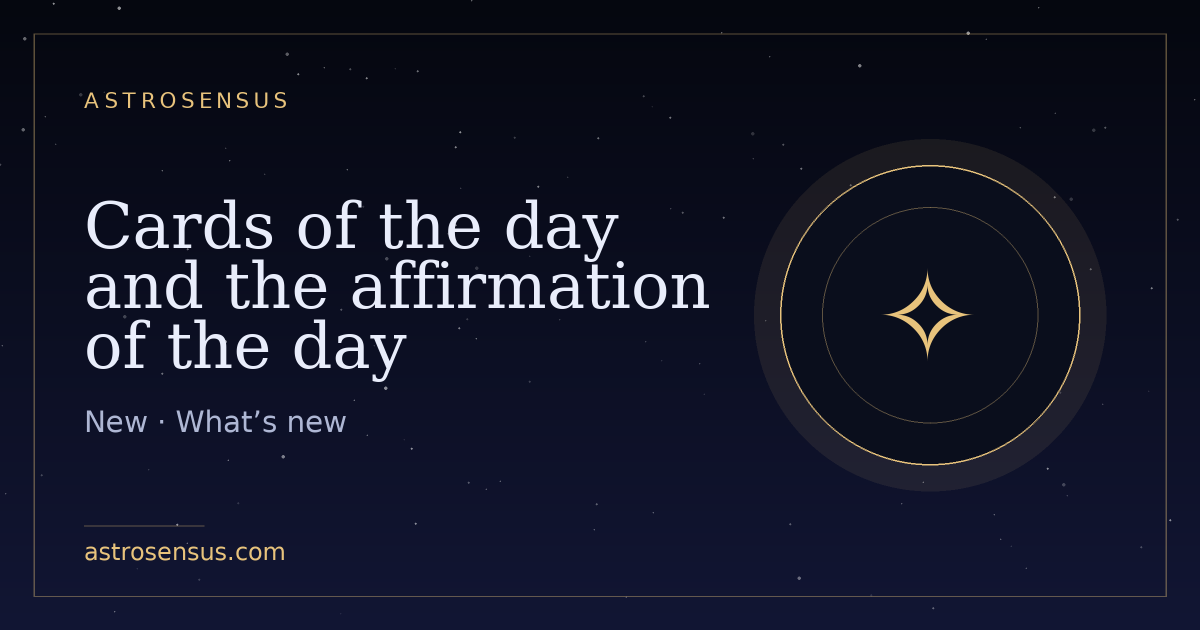 Cover of the entry: Cards of the day and the affirmation of the day