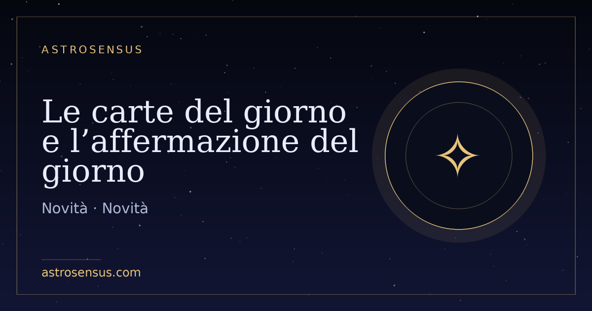 Copertina della voce: Le carte del giorno e l’affermazione del giorno
