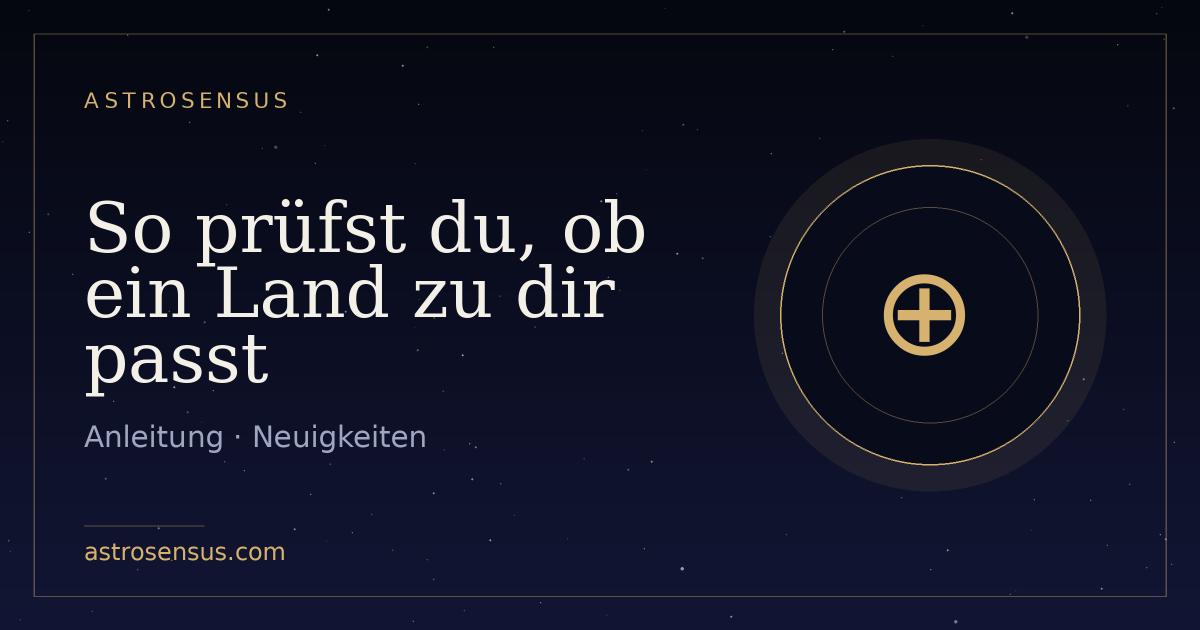 Titelbild des Eintrags: So prüfst du, ob ein Land zu dir passt