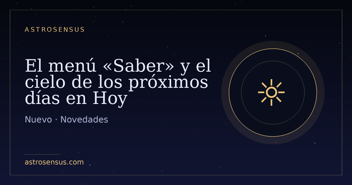 Portada de la entrada: El menú «Saber» y el cielo de los próximos días en Hoy