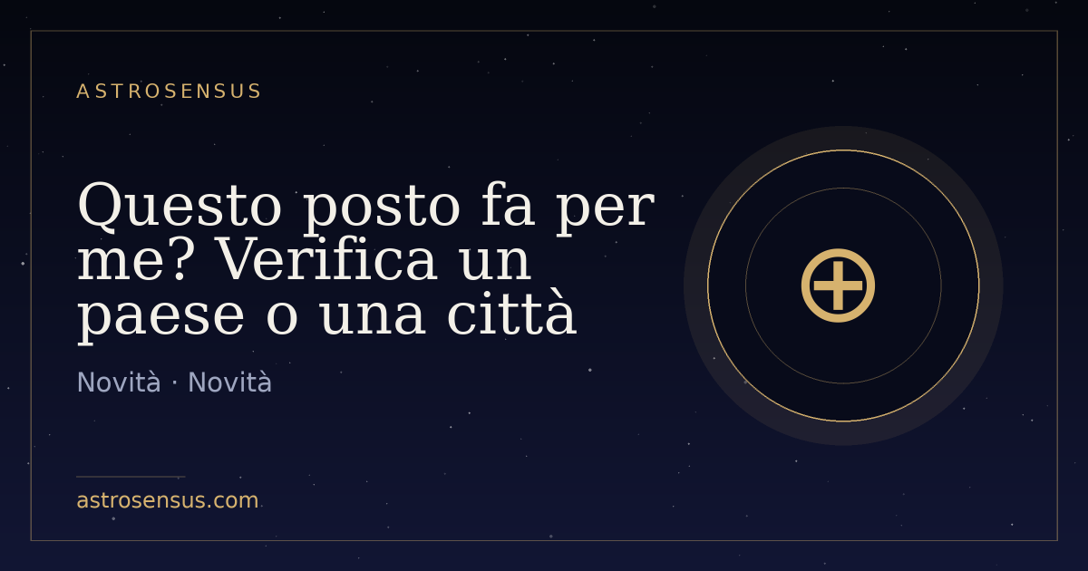 Copertina della voce: Questo posto fa per me? Verifica un paese o una città