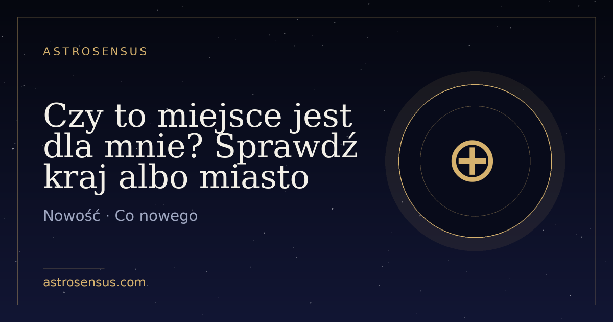 Okładka wpisu: Czy to miejsce jest dla mnie? Sprawdź kraj albo miasto