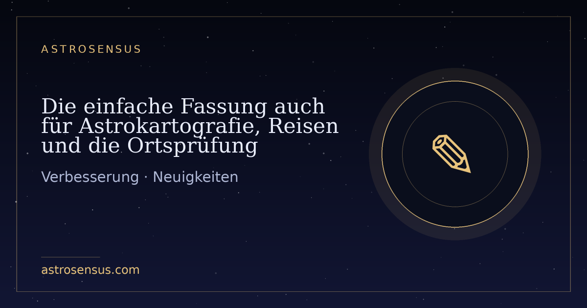Titelbild des Eintrags: Die einfache Fassung auch für Astrokartografie, Reisen und die Ortsprüfung