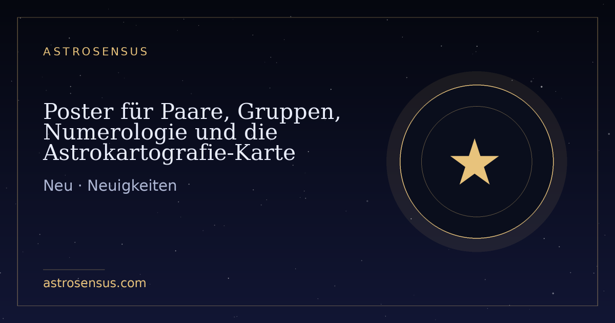 Titelbild des Eintrags: Poster für Paare, Gruppen, Numerologie und die Astrokartografie-Karte